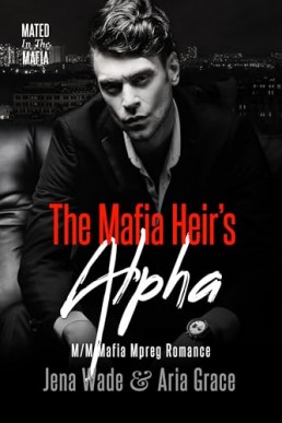 Mafia Heir's Alpha (Mated in the Mafia 7)