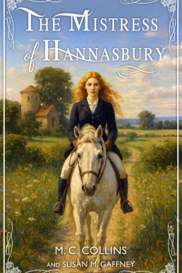 The Mistress of Hannasbury (The Kilcargin Series Book 2)