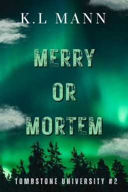 Merry or Mortem (Tombstone University Minis Book 2)