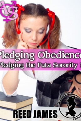 Pledging Obedience (Pledging the Futa Sorority 1)