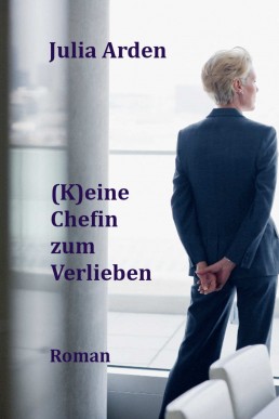 (K)eine Chefin zum Verlieben (German Edition)