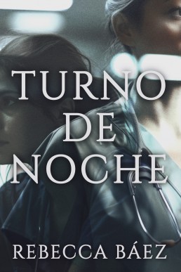 Turno de noche (Spanish Edition)