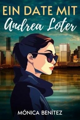 Ein Date mit Andrea Loter (German Edition)