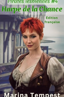 Harpe de la Chance (Pirates lesbiennes #4) (French Edition)