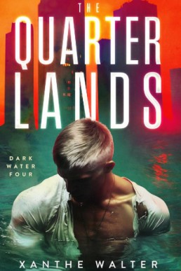 The Quarterlands (Dark Water 4)