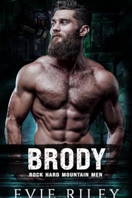 Brody  (Rock Hard Mountain Men 2)