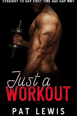 Just a Workout (Cruising for Older Men)