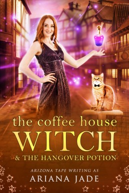 The Coffee House Witch & The Hangover Potion (The Cobblestone Coven Book 2)
