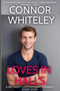 Love In Halls: A Gay Sweet Contemporary Romance Short Story (The English Gay Sweet Contemporary Romance Stories, #4)