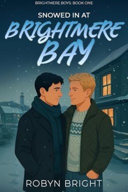 Snowed in at Brightmere Bay (Brightmere Boys 1)