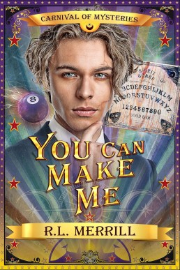You Can Make Me (Carnival of Mysteries)