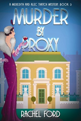 Murder By Proxy (A Meredith and Alec Thatch Mystery Book 3)