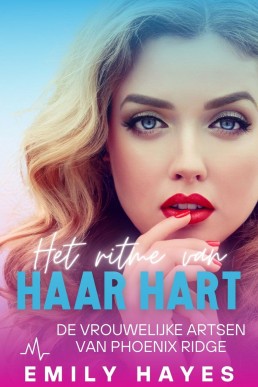 Het ritme van haar hart (De vrouwelijke artsen van Phoenix Ridge 4)