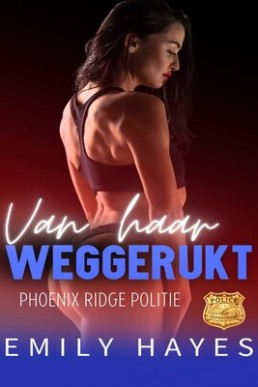 Van haar weggerukt (Phoenix Ridge Politie)