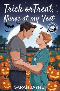 Trick or Treat Nurse at My Feet (PCU Frat 1)