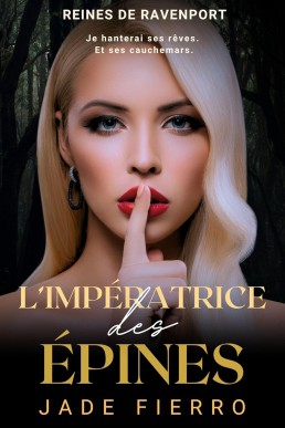 L’Impératrice des Épines (Reines de Ravenport t. 2) (French Edition)