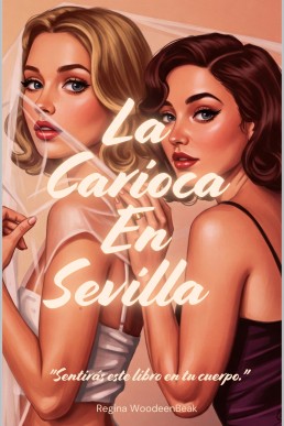 La Carioca en Sevilla (Spanish Edition)