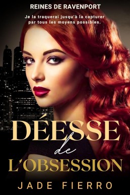 Déesse de l’obsession (Reines de Ravenport t. 3) (French Edition)