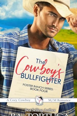 The Cowboy's Bullfighter (Foster Ranch Book 4)