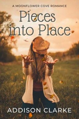 Pieces into Place: A Moonflower Cove Romance