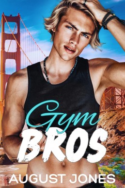 Gym Bros (Bay Area Bros 2)