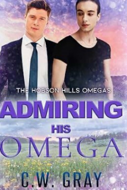 Admiring His Omega (Hobson Hills Omegas 12)