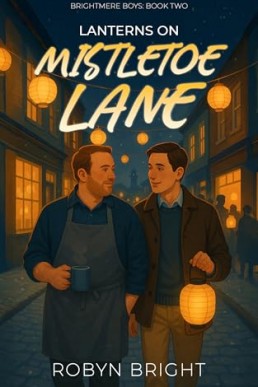Lanterns on Mistletoe Lane (Brightmere Boys 2)