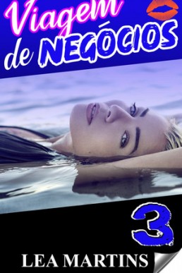 Viagem de Negócios Tomo 3
