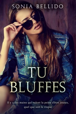 Tu Bluffes (French Edition)