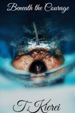 Beneath the Courage (Mers 3)