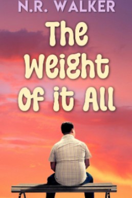 The Weight of It All (The Weight of It All 1, 3rd Ed. 2025)