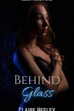 Behind Glass: A Lesbian Power Play First-Time Seduction (Elect Book 1)