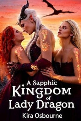 A Sapphic Kingdom of Lady Dragon (Lady Dragon #3)