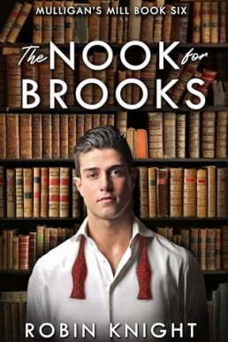 The Nook for Brooks (Mulligan’s Mill 6)