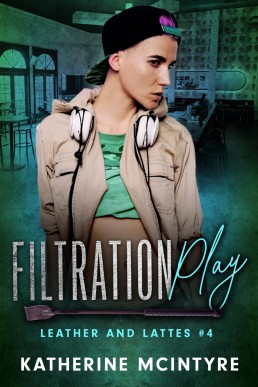 Filtration Play (Leather and Lattes Book 4)