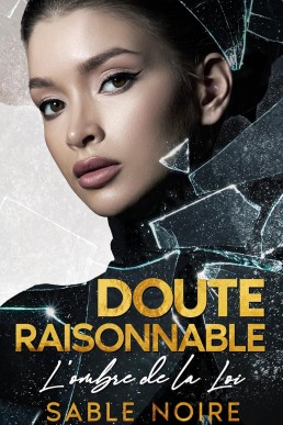 Doute Raisonnable : L'ombre de la Loi (French Edition)