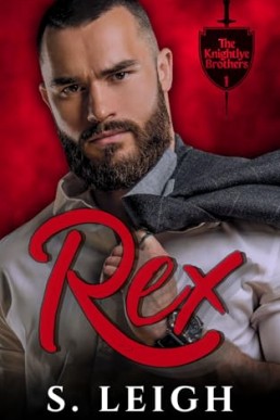 Rex (The Knightlye Brothers 1)