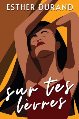 Sur tes lèvres (French Edition)