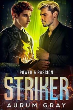 Power & Passion: Striker (Superheroes & Soulmates 3)