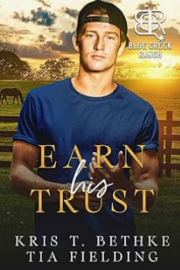 Earn his Trust (Blue Creek Ranch 2)