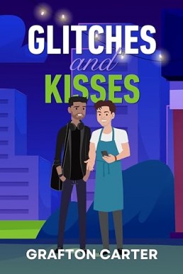 Glitches and Kisses (The Havenwood 2)