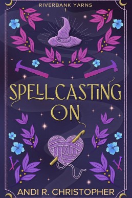 Spellcasting On (Riverbank Yarns #1)