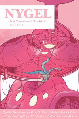 NYGEL: Issue 1: Not Your Gran's Erotic Lit
