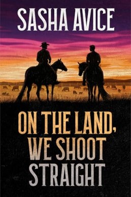 On the Land, We Shoot Straight