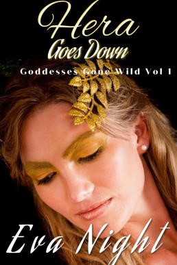 Hera Goes Down: A Sapphic Erotic Short Story (Goddesses Gone Wild, #1)