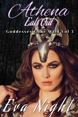 Athena Eats Out: A Sapphic Erotic Short Story (Goddesses Gone Wild, #3)
