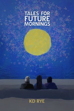 Tales for Future Mornings