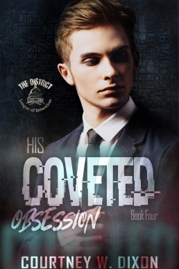 His Coveted Obsession (The District Book 4)