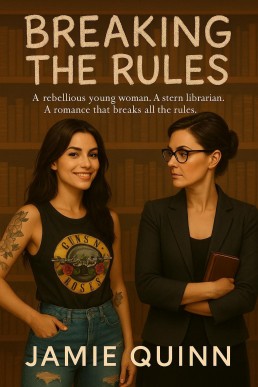 Breaking the rules: An age-gap romance that breaks all the rules (Irresistible Lesbian Entanglements Book 6)