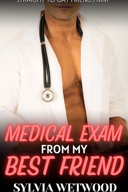 Medical Exam from my Best Friend